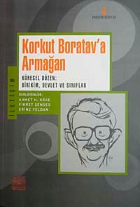 Korkut Boratav'a Armağan & Küresel Düzen: Birikim, Devlet ve Sınıflar