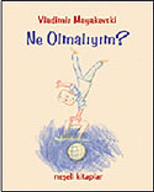 Ne Olmalıyım