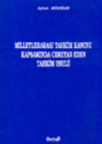 Milletlerarası Tahkim Kanunu Kapsamında Cereyan Eden Tahkim Usulü