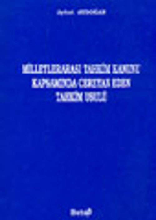 Milletlerarası Tahkim Kanunu Kapsamında Cereyan Eden Tahkim Usulü
