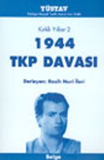 Kırklı Yıllar-2 1944 TKP Davası