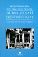 Şer'iye Sicillerine Göre XVI. Yüzyıl İkinci Yarısında Bursa Esnafı ve Ekonomik Hayat /13-A-1