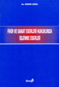 Fikir ve Sanat Eserleri Hukukunda İşlenme Eserleri