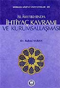 İslam Fıkhında İhtiyaç Kavramı ve Kurumsallaşma