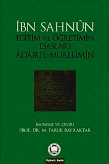 Eğitim ve Öğretimin Esasları & Adabu'l-Muallimin