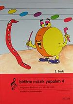 Birlikte Müzik Yapalım 4 /  İlköğretim 4. Sınıf Etkinlik Kitabı