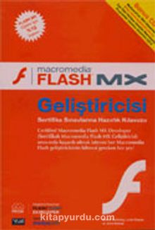 Macromedia FLASH MX Geliştiricisi: Sertifika Sınavlarına Hazırlık Kılavuzu