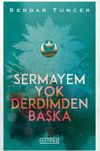 Sermayem Yok Derdimden Başka (Ciltli)