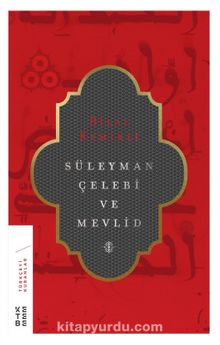 Süleyman Çelebi ve Mevlid (Ciltli) - Dr. Bilal Kemikli