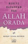 Nereye Bakarsan Bak  Allah Orada