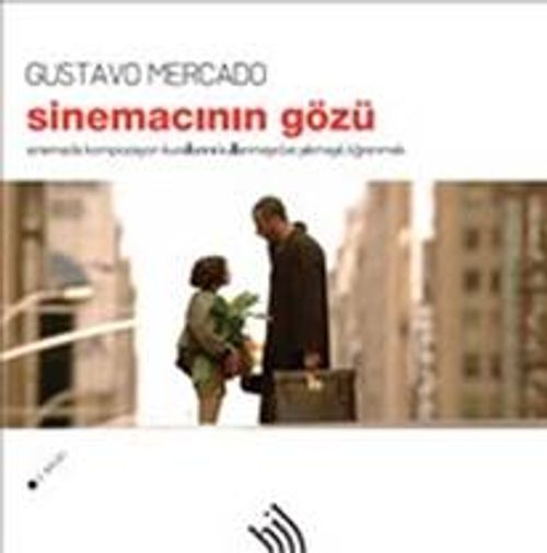Sinemacının Gözü & Sinemada Kompozisyon Kurallarını Kullanmayı (ve yıkmayı) Öğrenmek