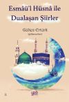 Esma&uuml;&rsquo;l H&uuml;sna ile Dualaşan Şiirler