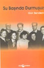 Su Başında Durmuşuz