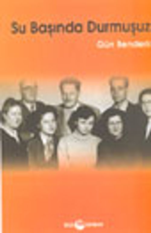 Su Başında Durmuşuz