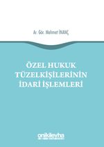 Özel Hukuk Tüzel Kişilerinin İdari İşlemleri