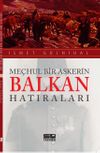 Me&ccedil;hul Bir Askerin Balkan Hatıraları