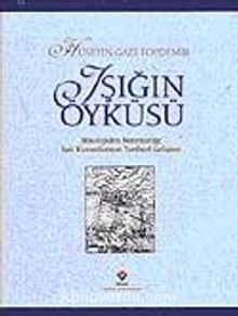 Işığın Öyküsü-Ciltli - Hüseyin Gazi Topdemir