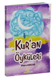 Kur’an Öyküleri - Büşra Arslan