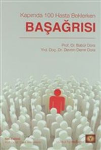 Kapımda 100 Hasta Beklerken Başağrısı 
