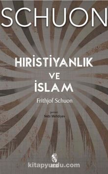 Hristiyanlık ve İslam - Frithjof Schuon