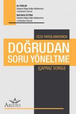 Ceza Yargılamasında Doğrudan Soru Yöneltme (Çapraz Sorgu)