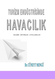 Turizm Endüstrisinde Havacılık & Gelişim - Sistemler - Uygulamalar