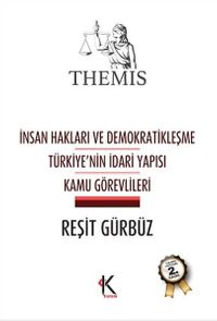 Themis  İnsan Hakları ve Demokratikleşme - Türkiye'nin İdari Yapısı - Kamu Görevlileri(CİLTLİ)