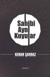 Sahibi Aynı Kuyular