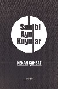 Sahibi Aynı Kuyular