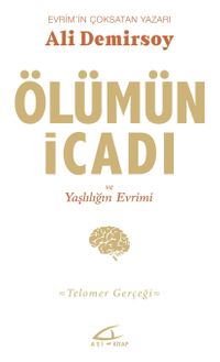 Ölümün İcadı ve Yaşlılığın Evrimi