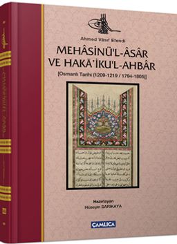 Mehasinü'l-Asar  ve Haka'iku'l-Ahbar & Osmanlı Tarihi (1209-1219/1794-1805)