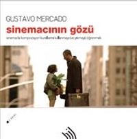 Sinemacının Gözü (Ciltli) & Sinemada Kompozisyon Kurallarını Kullanmayı (ve Yıkmayı) Öğrenmek