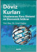 Döviz Kurları Uluslararası Para Sistemi ve Ekonomik İstikrar