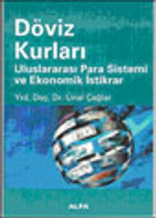 Döviz Kurları Uluslararası Para Sistemi ve Ekonomik İstikrar