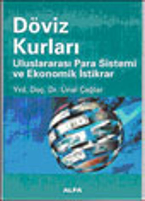 Döviz Kurları Uluslararası Para Sistemi ve Ekonomik İstikrar