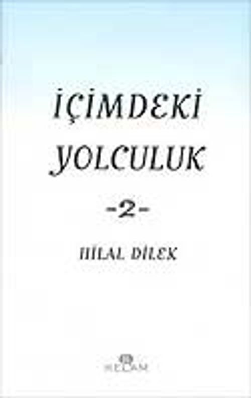 İçimdeki Yolculuk-2 / Hilal Dilek