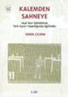 Kalemden Sahneye 3.Cilt 1946'dan G&uuml;n&uuml;m&uuml;ze T&uuml;rk Oyun Yazarlığında Eğilimler
