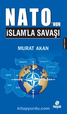 Nato’nun İslam’la Savaşı - Murat Akan