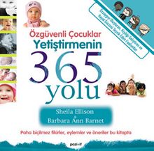 Özgüvenli Çocuklar Yetiştirmenin 365 Yolu - Sheila Ellison
