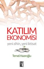 Katılım Ekonomisi & Yeni Zihin, Yeni İktisat