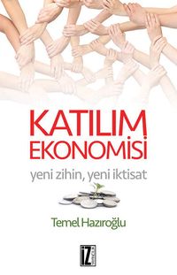 Katılım Ekonomisi & Yeni Zihin, Yeni İktisat