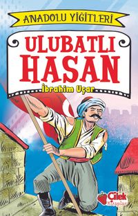 Ulubatlı Hasan / Anadolu Yiğitleri 1