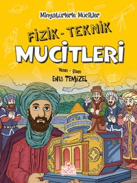 Minyatürlerle Mucitler / Fizik-Teknik Mucitleri
