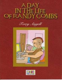 A Day İn The Life Of Randy Combs / Stage 4