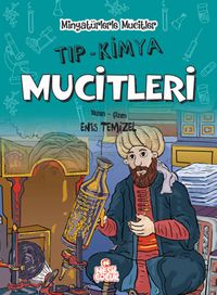 Minyatürlerle Mucitler / Tıp-Kimya Mucitleri