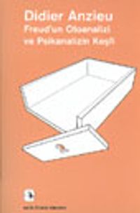 Freud'un Otoanalizi ve Psikanalizin Keşfi