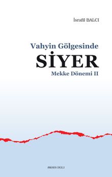 Vahyin Gölgesinde Siyer Mekke Yılları II
