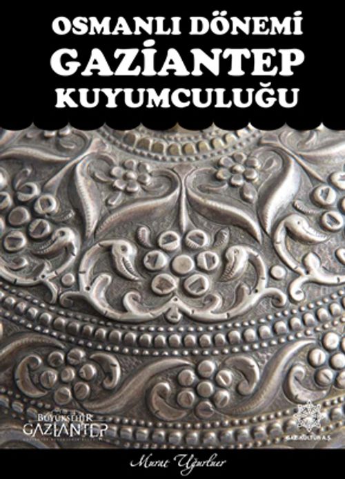 Osmanlı Dönemi Gaziantep  Kuyumculuğu