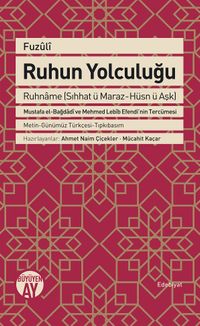 Fuzuli Ruhun Yolculuğu Ruhname (Sıhhat ü Maraz-Hüsn ü Aşk)