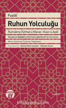 Fuzuli Ruhun Yolculuğu Ruhname (Sıhhat ü Maraz-Hüsn ü Aşk) - Bilinmeyen Yazar